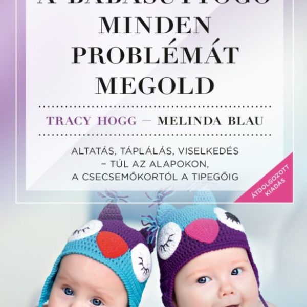 A BABASUTTOGÓ MINDEN PROBLÉMÁT MEGOLD - ÁTDOLGOZOTT KIADÁS