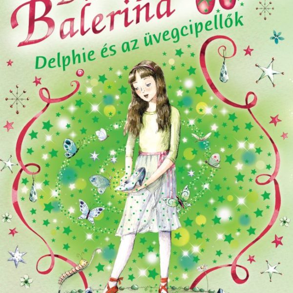 BŰBÁJOS BALERINA 4. - DELPHIE ÉS AZ ÜVEGCIPELLŐK