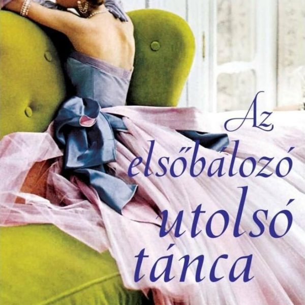 AZ ELSŐBÁLOZÓ UTOLSÓ TÁNCA