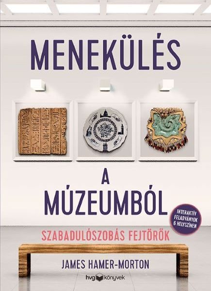 MENEKÜLÉS A MÚZEUMBÓL - SZABADULÓSZOBÁS FEJTÖRŐK