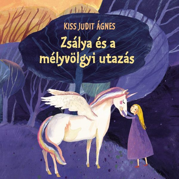 ZSÁLYA ÉS A MÉLYVÖLGYI UTAZÁS