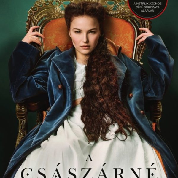 A CSÁSZÁRNÉ (NETFLIX)