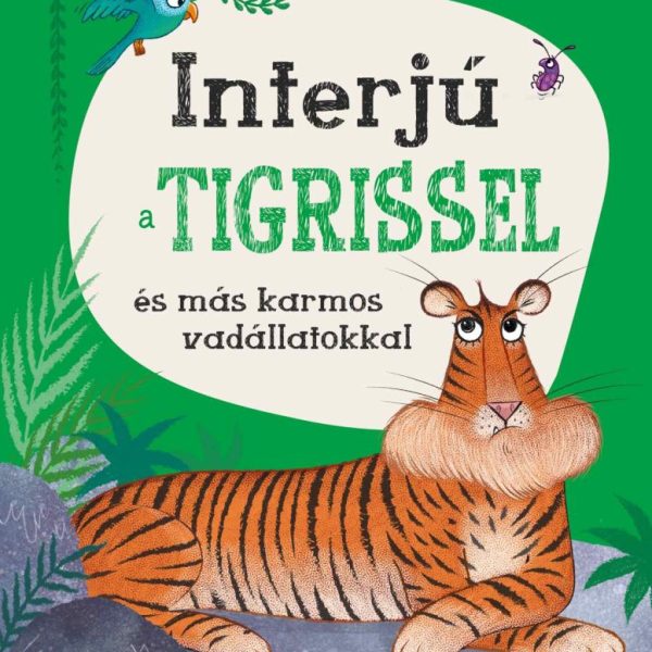 INTERJÚ A TIGRISSEL ÉS MÁS KARMOS VADÁLLATOKKAL