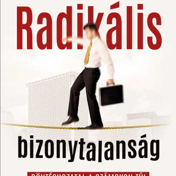 RADIKÁLIS BIZONYTALANSÁG