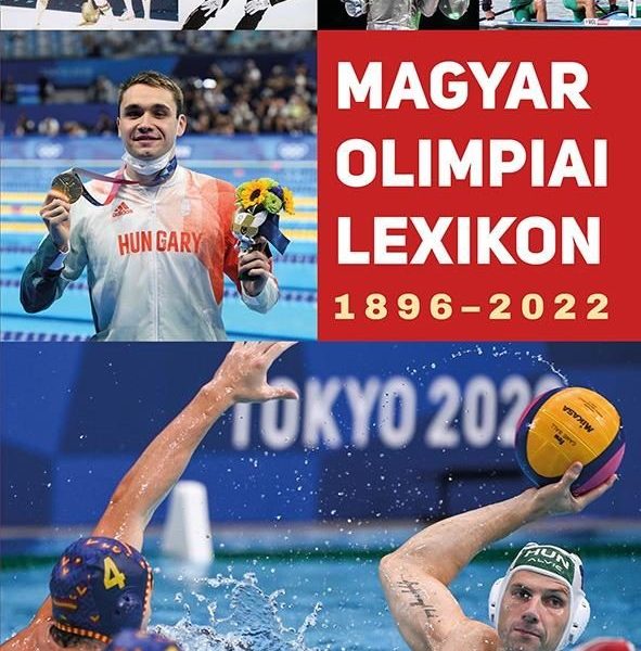 MAGYAR OLIMPIAI LEXIKON 1896-2022