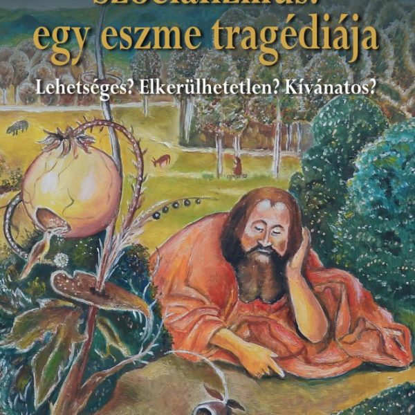 SZOCIALIZMUS: EGY ESZME TRAGÉDIÁJA
