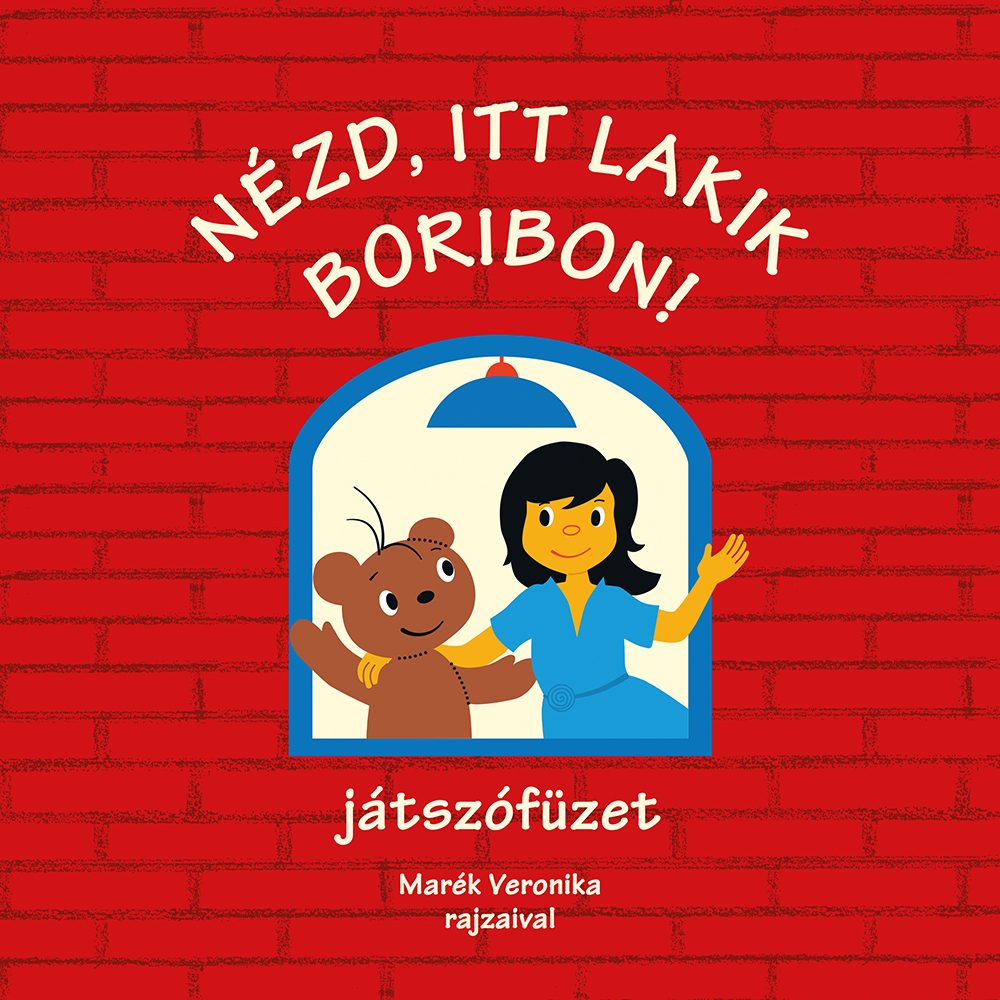 NÉZD, ITT LAKIK BORIBON! JÁTSZÓFÜZET
