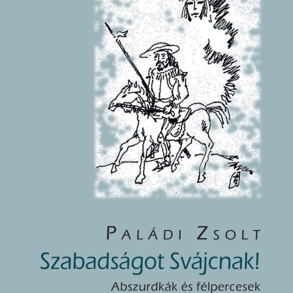 SZABADSÁGOT SVÁJCNAK!