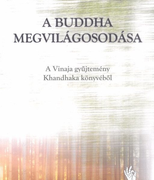 A BUDDHA MEGVILÁGOSODÁSA