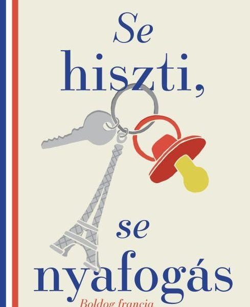 SE HISZTI, SE NYAFOGÁS - BOLDOG FRANCIA GYEREKEK
