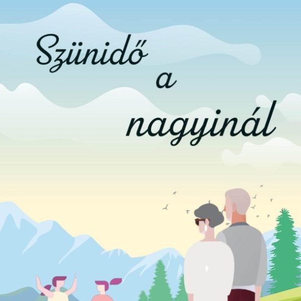 SZÜNIDŐ A NAGYINÁL