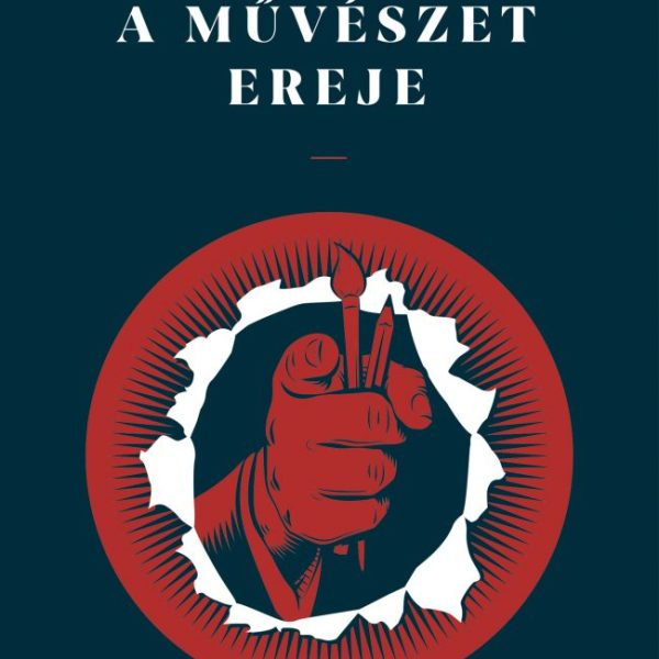 A MŰVÉSZET EREJE