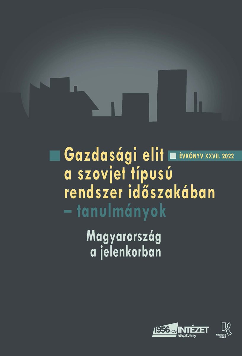 GAZDASÁGI ELIT A SZOVJET TÍPUSÚ RENDSZER IDŐSZAKÁBAN TANULMÁNYOK