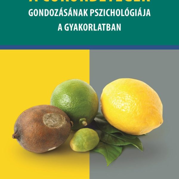 A CUKORBETEGEK GONDOZÁSÁNAK PSZICHOLÓGIÁJA A GYAKORLATBAN