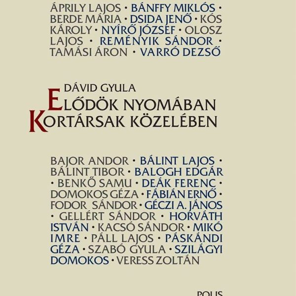ELŐDÖK NYOMÁBAN - KORTÁRSAK KÖZELÉBEN