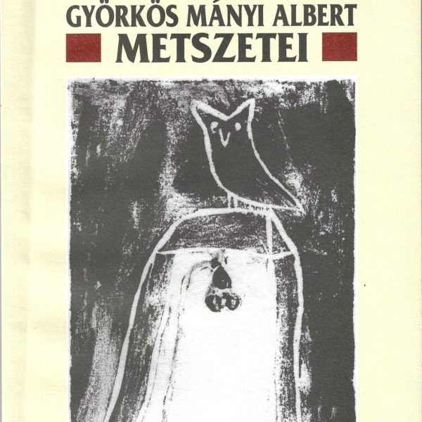GYÖRKÖS MÁNYI ALBERT METSZETEI