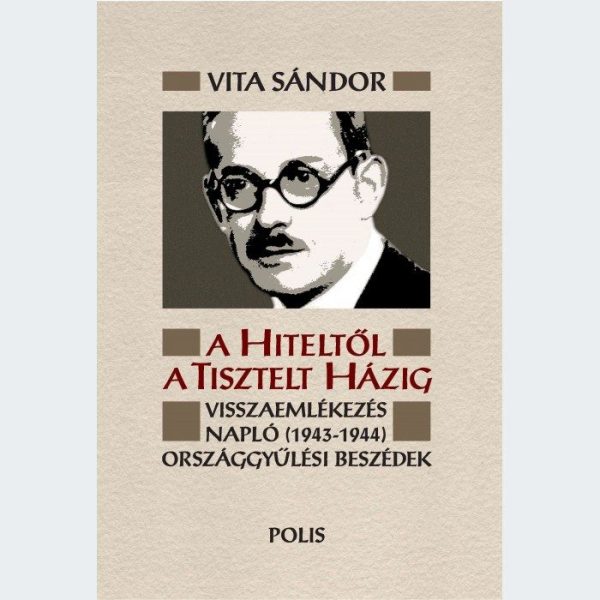 A HITELTŐL A TISZTELT HÁZIG