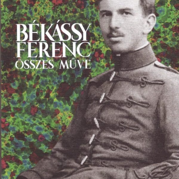 BÉKÁSSY FERENC ÖSSZES MŰVE
