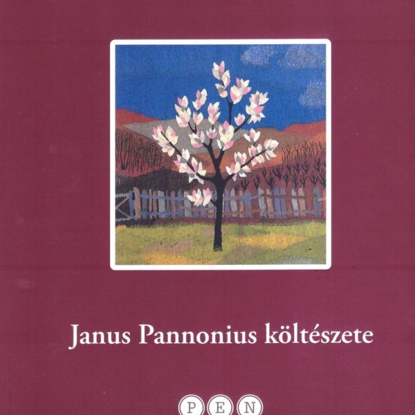 NOBILIS INGENIO - JANUS PANNONIUS KÖLTÉSZETE