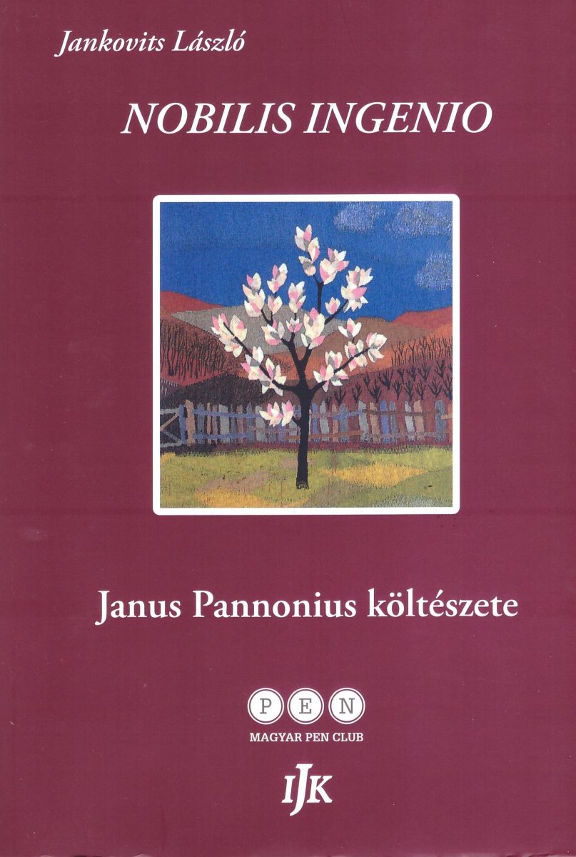 NOBILIS INGENIO - JANUS PANNONIUS KÖLTÉSZETE