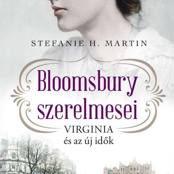 BLOOMSBURY SZERELMESEI- VIRGINIA ÉS AZ ÚJ IDŐK