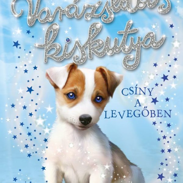 VARÁZSLATOS KISKUTYA - CSÍNY A LEVEGŐBEN