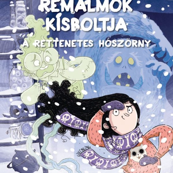 RÉMÁLMOK KISBOLTJA. A RETTENETES HÓSZÖRNY