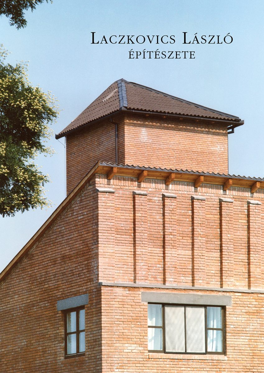LACZKOVICS LÁSZLÓ ÉPÍTÉSZETE