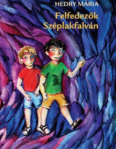 FELFEDEZŐK SZÉPLAKFALVÁN