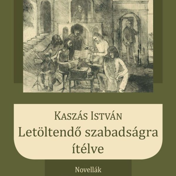 LETÖLTENDŐ SZABADSÁGRA ÍTÉLVE