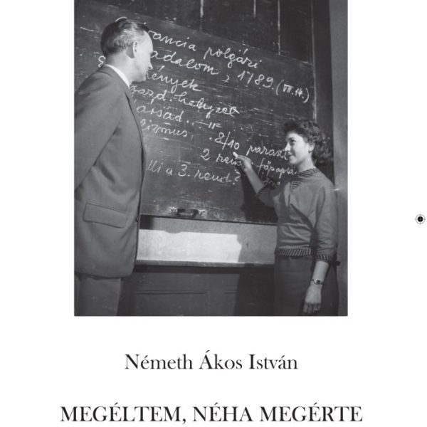 MEGÉLTEM, NÉHA MEGÉRTE