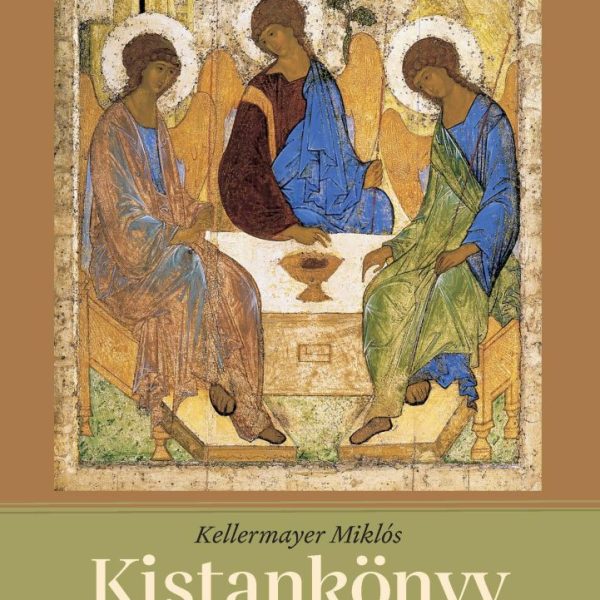 KISTANKÖNYV AZ ÉLET, AZ IGAZSÁG ÉS AZ ÚT TRILÓGIÁHOZ