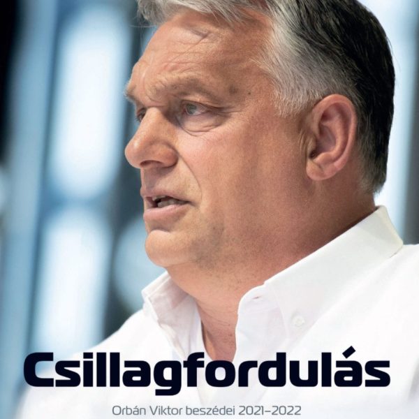 CSILLAGFORDULÁS - ORBÁN VIKTOR BESZÉDEI 2021-2022
