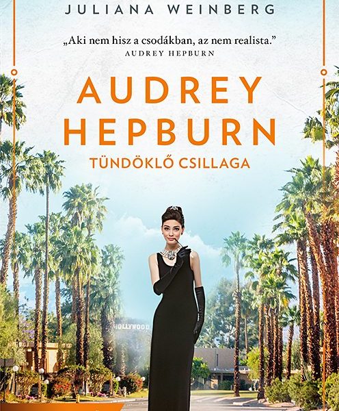 AUDREY HEPBURN TÜNDÖKLŐ CSILLAGA
