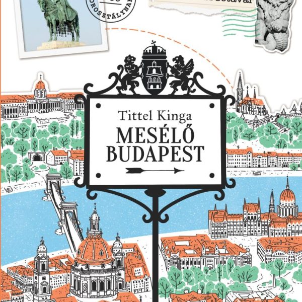 MESÉLŐ BUDAPEST - ÚJ KIADÁS +6 VÁROSI SÉTÁVAL