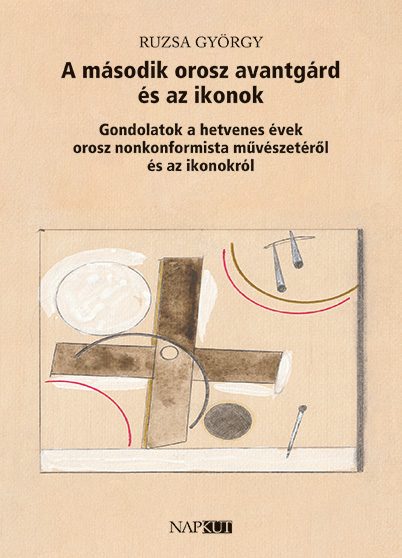 A MÁSODIK OROSZ AVANTGÁRD ÉS AZ IKONOK