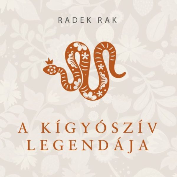 A KÍGYÓSZÍV LEGENDÁJA