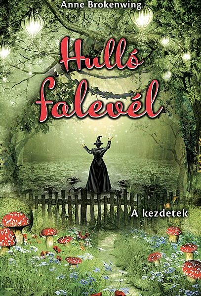 HULLÓ FALEVÉL - A KEZDETEK
