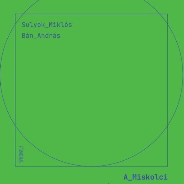 A MISKOLCI ÉPÍTÉSZ MŰHELY