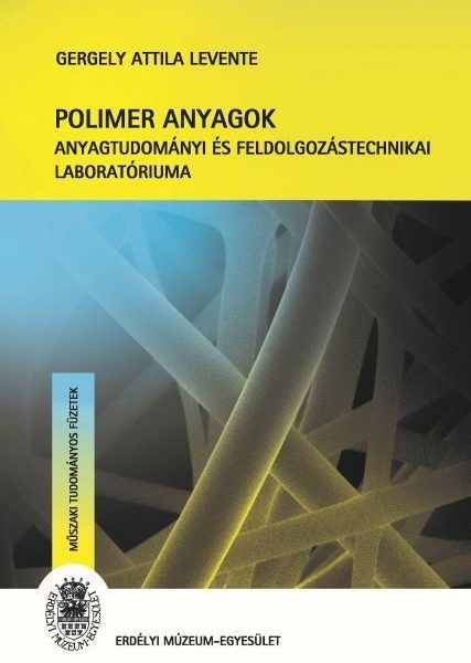 POLIMER ANYAGOK ANYAGTUDOMÁNYI ÉS FELDOLGOZÁSTECHNIKAI LABORATÓRIUMA