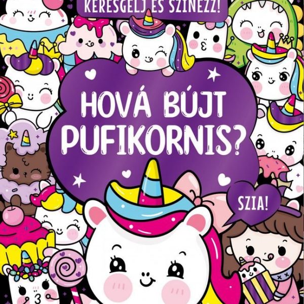 KERESGÉLJ ÉS SZÍNEZZ! - HOVÁ BÚJT PUFIKORNIS?