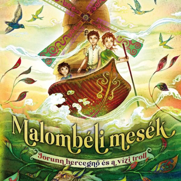 MALOMBÉLI MESÉK - JORUNN HERCEGNŐ ÉS A VÍZI TROLL