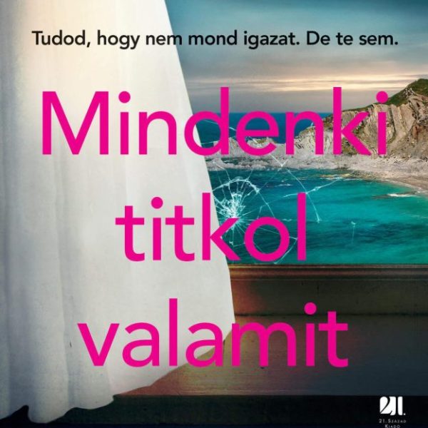 MINDENKI TITKOL VALAMIT