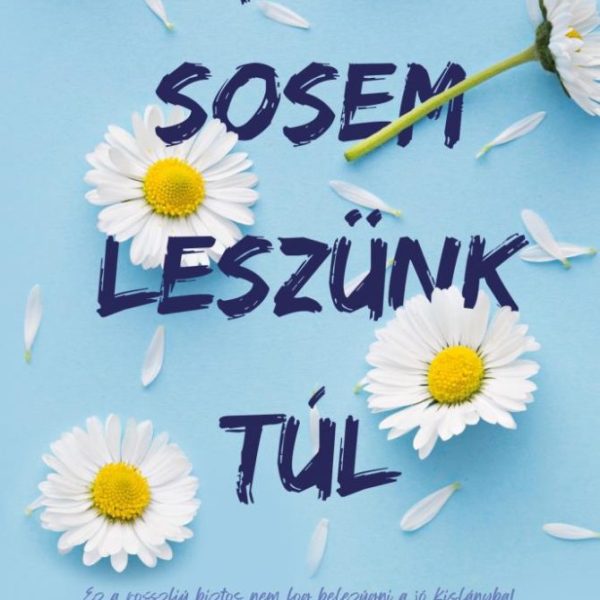 AMIN SOSEM LESZÜNK TÚL