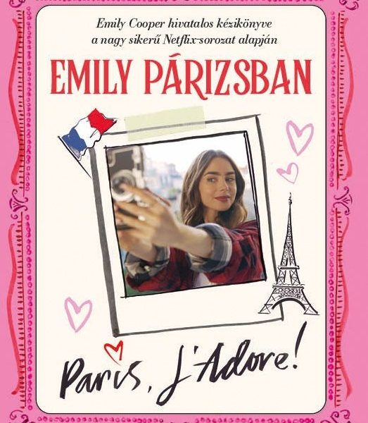 EMILY PÁRIZSBAN - PARIS L'ADORE!