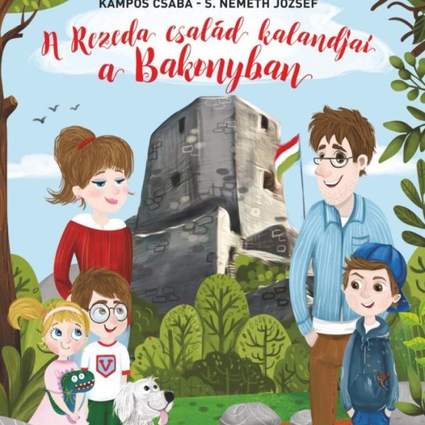 A REZEDA CSALÁD KALANDJAI A BAKONYBAN