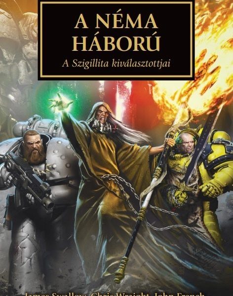 A NÉMA HÁBORÚ - A SZIGILLITA KIVÁLASZTOTTJAI