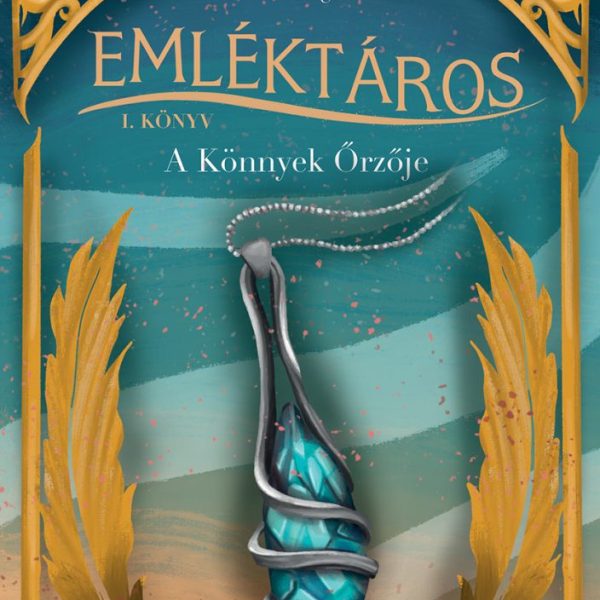 EMLÉKTÁROS I. - A KÖNNYEK ŐRZŐJE