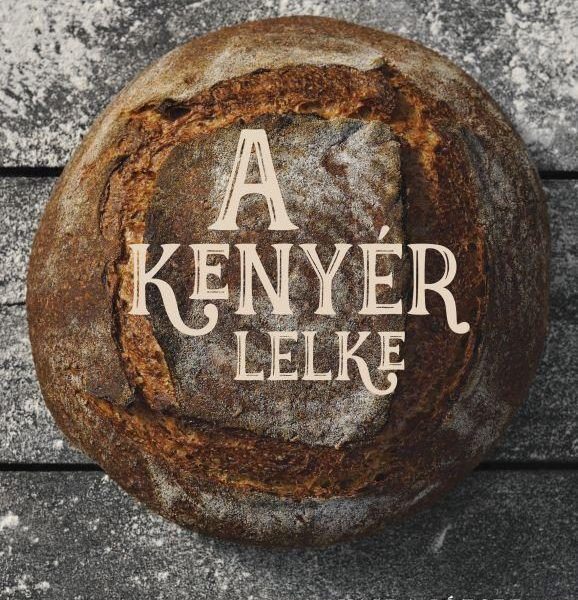 A KENYÉR LELKE