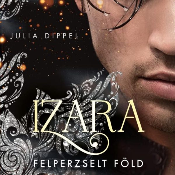 IZARA - FELPERZSELT FÖLD (4.)